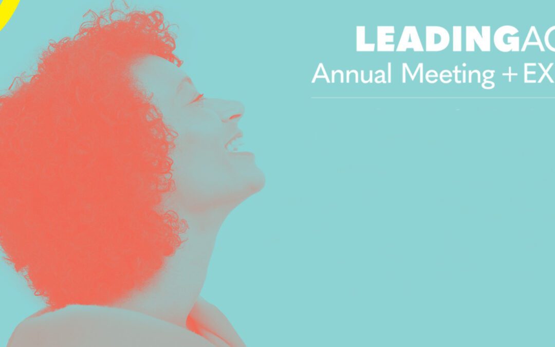 Hot Takes from LeadingAge Annual Meeting 2021